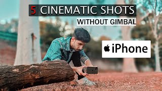 HOW TO TAKE CINEMATIC SHOTS USING iPHONE WITHOUT GIMBAL | iPHONE HANDHELD CINEMATIC MOVES  IN HINDI