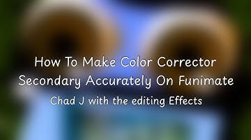 How To Make Color Corrector Secondary Accurately On Funimate