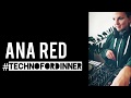 Ana Red TechnoForDinner Vol 1 