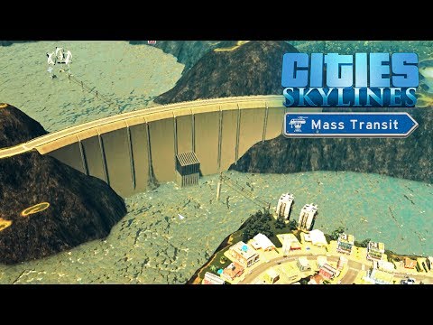 Видео: Cities Skylines Mass Transit - Мега дамба! Или как не стоит строить ГЭС... #9