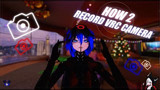 How to Record VRChat! (CAMERA VIEW)