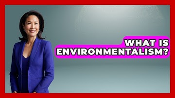 What Is Environmentalism? - The Sociology Workshop