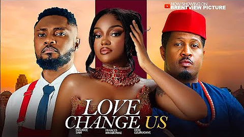 LOVE  CHANGE US - MIKE EZURUONYE / FRANCES NWABUNIKE LATEST NIGERIAN NOLLYWOOD MOVIE 2026