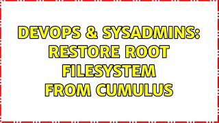 DevOps & SysAdmins: Restore root filesystem from cumulus