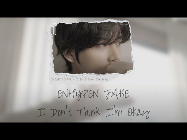 [Lyrics/Thaisub] [Cover] ENHYPEN JAKE - I Don’t Think I’m Okay (Original : Bazzi) เนื้อเพลง แปลไทย class=