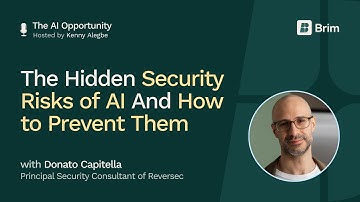 The Hidden Security Risks of AI And How to Prevent Them with Donato Capitella