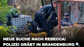 Neue Suche nach Rebecca Reusch – Polizei gräbt in Brandenburg! Gibt es endlich eine Spur?