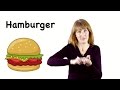 Hamburger - ASL sign for Hamburger