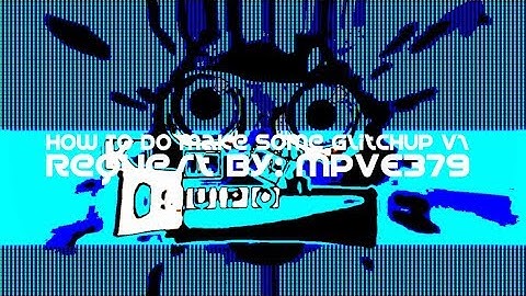(HAPPY LABOR DAY SPECIAL) (REQUESTED} How To Do Make Some Glitchup V1