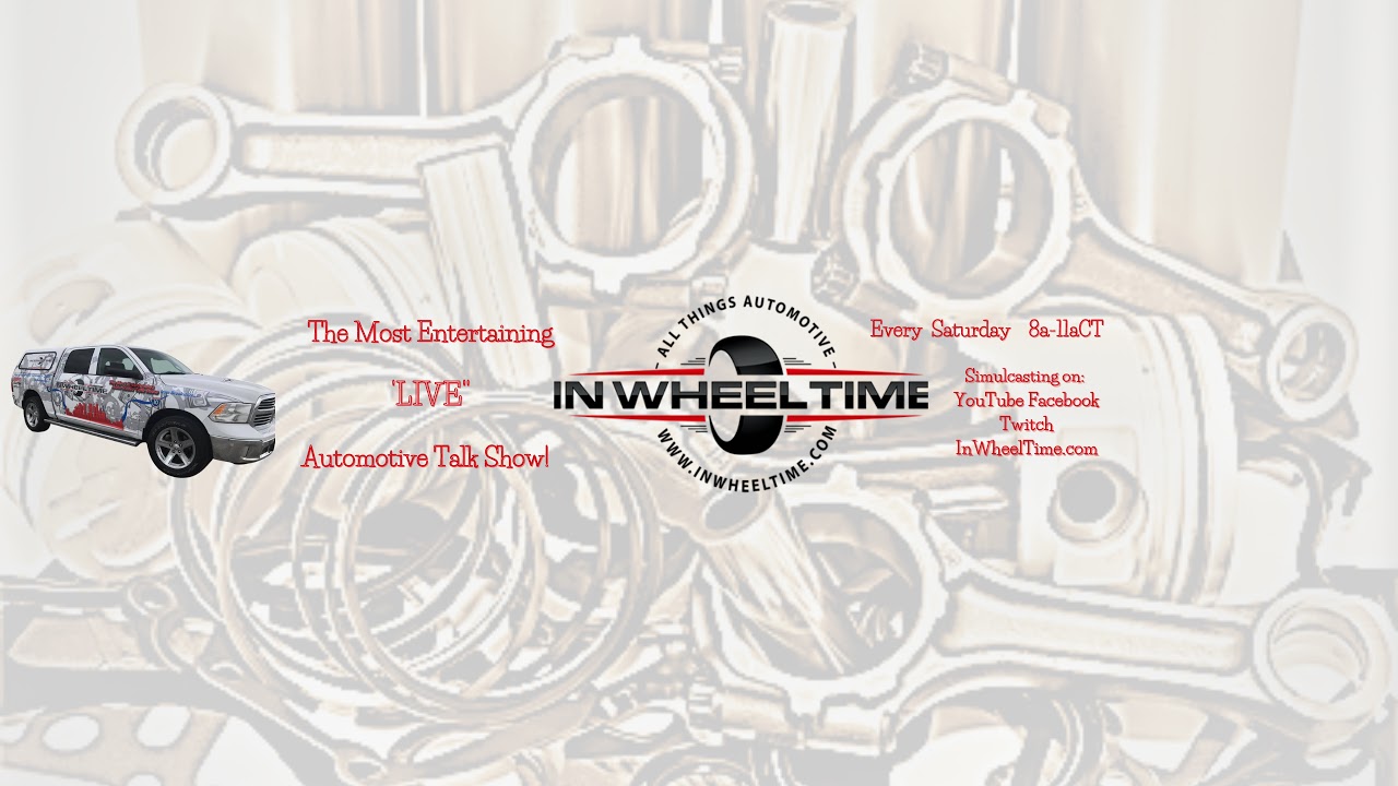 In Wheel Time Car Talk is LIVE!