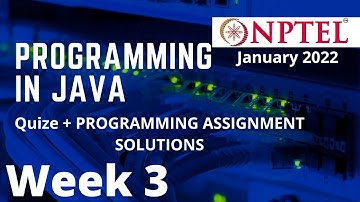 NPTEL | Programming in Java | Week 3 | Quize + Programming Assignment solution |