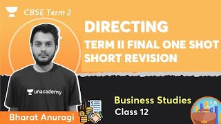 Directing | Term II Final One Shot- Short Revision | Bharat Anuragi |Unacademy CBSE Commerce 11 & 12