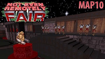 Not Even Remotely Fair [NM100SI] - MAP10: Let Me In