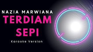 Nazia Marwiana - Terdiam Sepi Karaoke Female