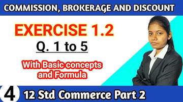12 commerce maths part 2 chapter 1 | exercise 1.2 commission brokerage and discount HSC board
