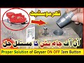 Proper Repair Thermostat ON OFF Jam Button | How to Fix Gas Geyser Button Problem Urdu/Hindi Part-2