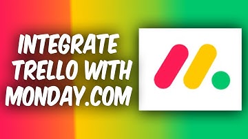 How To Integrate Trello With Monday.com