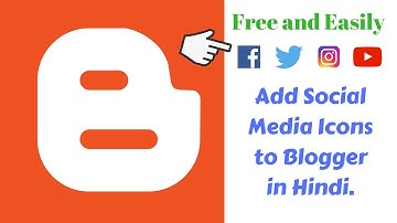 How to add social media icons to Blogger? Add Social Media Button on Blogger Blog Easily [Hindi]