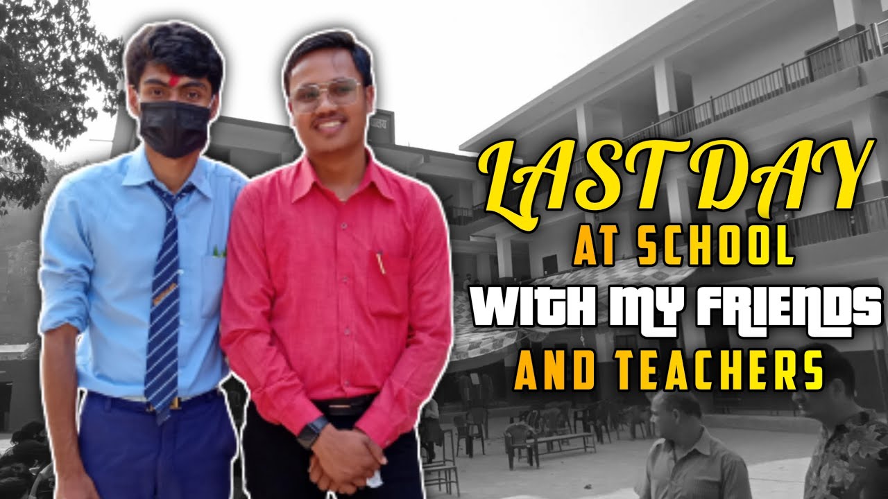 Farewell vlogs end of school life - YouTube
