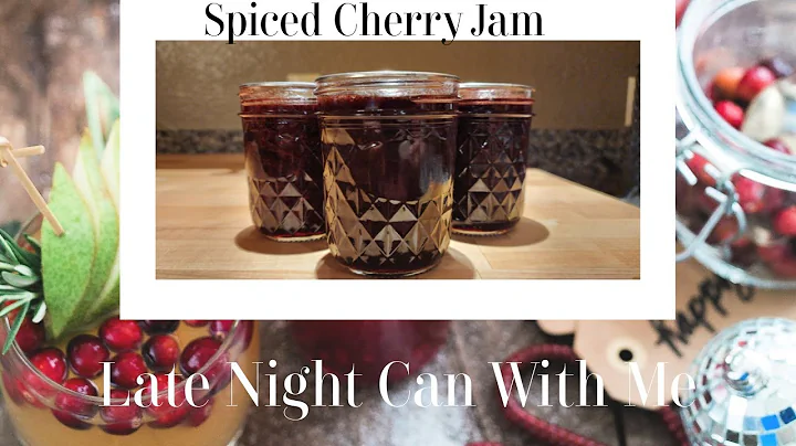 Late Night Can With Me | Cherry Jam W/ Cinnamon an...