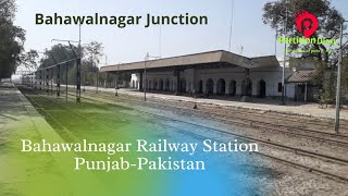 Bahawalnagar Railway Station || Bahawalnagar Junction || Pre-partition Punjab ||