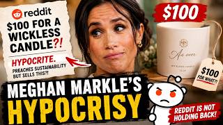 reading Meghan Markle reddit gossip about her hypocritical $100 wickless candles