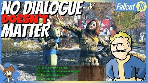 FALLOUT 76 - Why No DIALOGUE SYSTEM Doesn