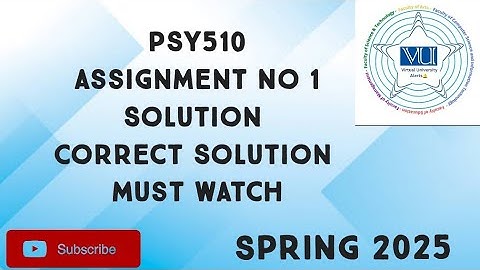 PSY510 Assignment No 1 Solution Spring 2025 |psy510 assignment 1 solution 2025 |psy510 assignment 1