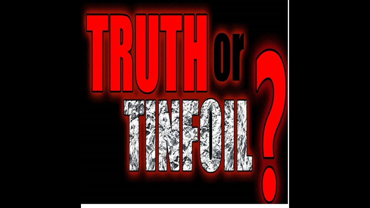 Truth or Tinfoil?! - Ep 64 - It's A Hodge Podge Sunday!