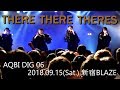 20180915   THERE THERE THERES 新宿BLAZE AQBI DIG 06