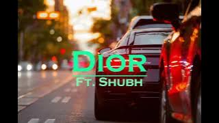 DIOR - ft. @SHUBHWORLDWIDE (Slowed & Reverb)