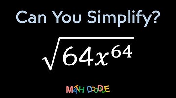 Simplifying Expression with Square Roots “√(64𝑥^64)” | Step-by-Step Algebra Solution - Math Doodle