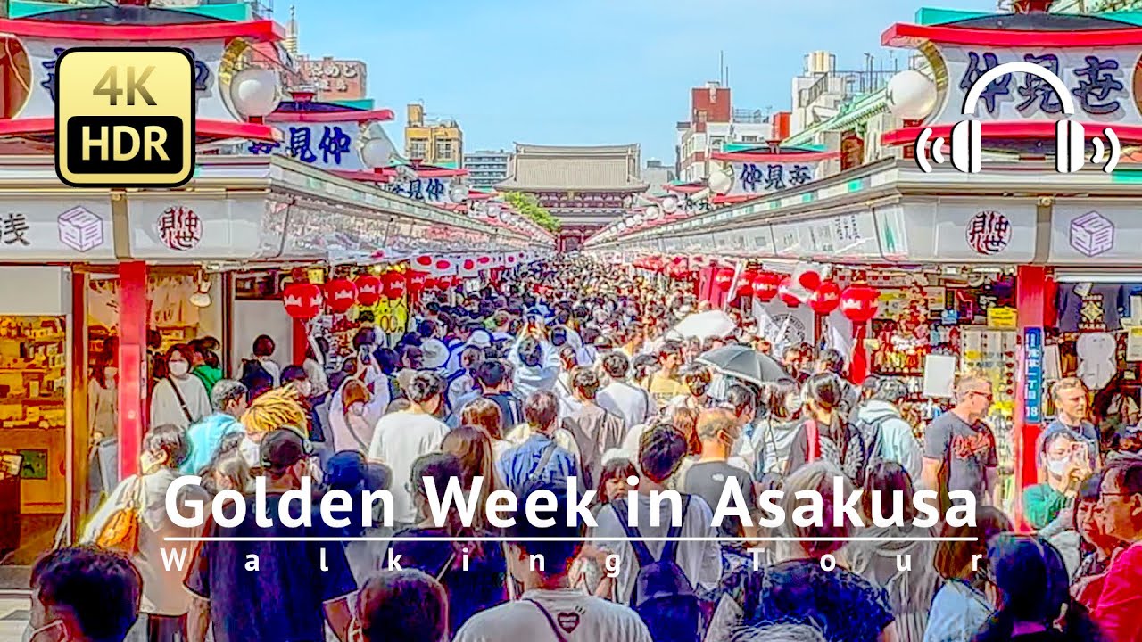 Golden Week in Asakusa 2023 Walking Tour - Tokyo Japan [4K/HDR/Binaural]