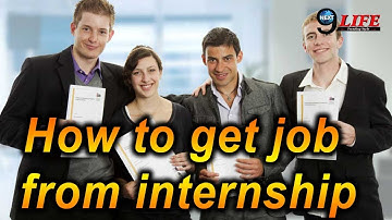 How to convert your internship into job? Official tips | Office Lifestyle
