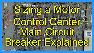 Sizing a Motor Control Center Main Circuit Breaker Explained