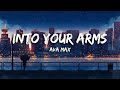 Into Your Arms - Ava Max | Lyrics - [No Rap]