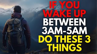 If You Wake Up Between 3AM \& 5AM... DO THESE 3 THINGS!