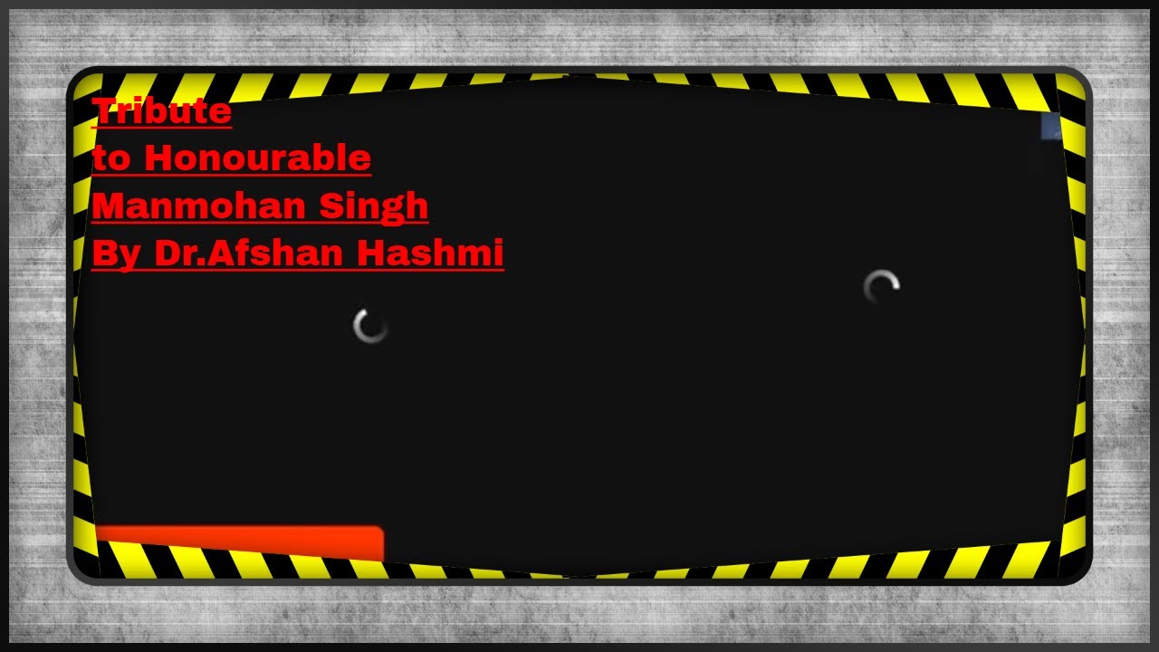 Tribute to Honourable PM Manmohan Singh-By Dr.Afshan Hashmi