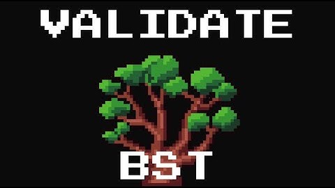 Validate Binary Search Tree - LeetCode 98 | JAVA