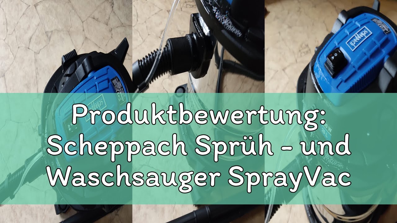 Produktbewertung: Scheppach Sprüh - und Waschsauger SprayVac20 | 5in1 Funktionen: Trocken & Nasssaug