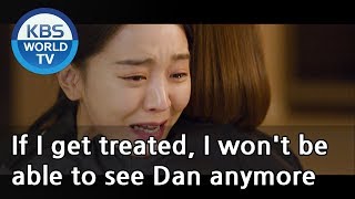 If I get treated, I won't be able to see Dan anymore [Angel's Last Mission: Love / ENG]