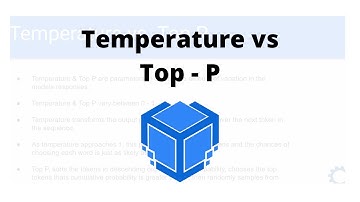 Understanding Temperature and Top P In Chat Models | OpenAI | TensorTeach