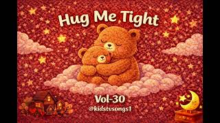 Hug Me Tight 🤗🌙 | Cozy Lullaby for Kids | Soft Sleep Song | Vol-30📝 screenshot 5