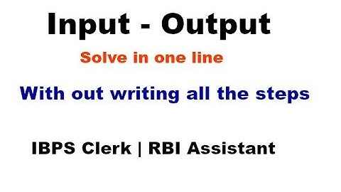 input output questions with short trick  IBPS CLERK| RBI Assistant