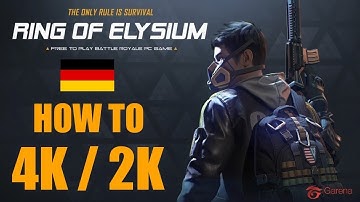Ring of Elysium HowTo: Spielt in 1440p / 2160p / in beliebiger Auflösung! [1920x1200 Grenze FIX]