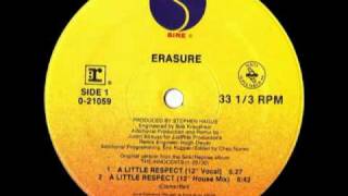 Video thumbnail of "Erasure - A Little Respect (12 Inch Vocal Remix)"