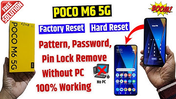 Poco M6 5g unlock - without computer | Poco M6 5g Reset & remove all type screen lock