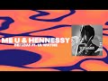 DeJ Loaf ft. Lil Wayne - Me U & Hennessy (Official Audio)