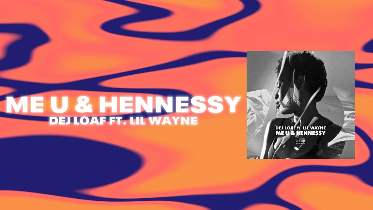 Dej Loaf ft. Lil Wayne - Me U & Hennessy (SLOWED)