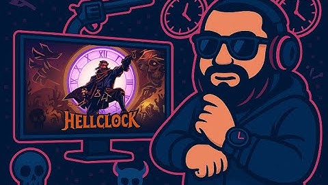 Quicky Review: Hell Clock - Is this new Roguelike worth playing?